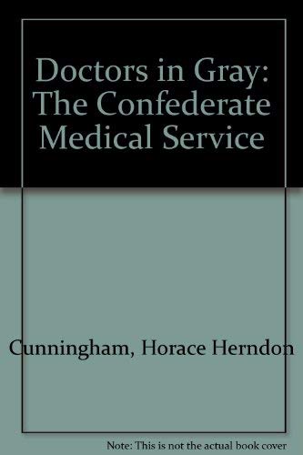 9780844605661: Doctors in Gray: The Confederate Medical Service