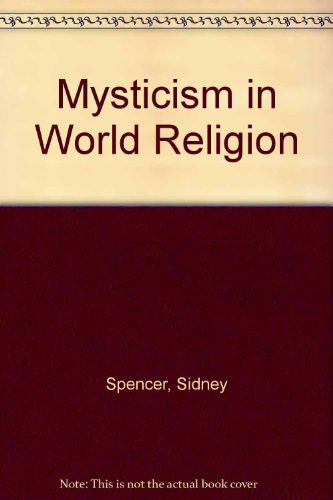 Beispielbild fr Mysticism in World Religion zum Verkauf von Wonder Book