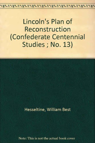 9780844612362: Lincoln's Plan of Reconstruction (Confederate Centennial Studies ; No. 13)