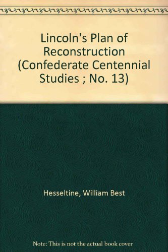 Stock image for Lincoln's Plan of Reconstruction (Confederate Centennial Studies ; No. 13) for sale by Irish Booksellers