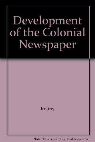 Stock image for The Development Of The Colonial Newspaper for sale by Frenchboro Books