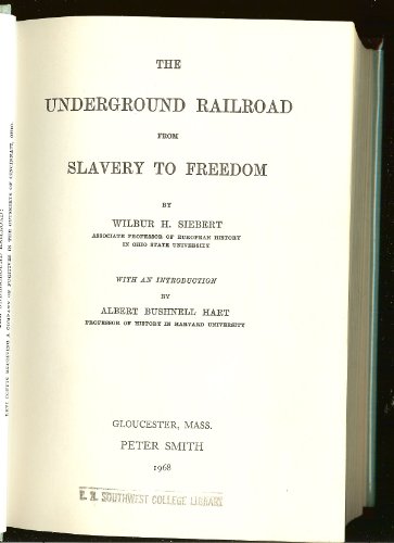 The Underground Railroad from Slavery to Freedom - Wilbur H. Siebert