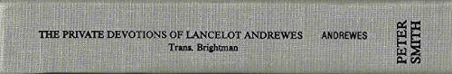 Private Devotions of Lancelot Andrewes - Lancelot Andrewes; F. E. Brightman (Translator)