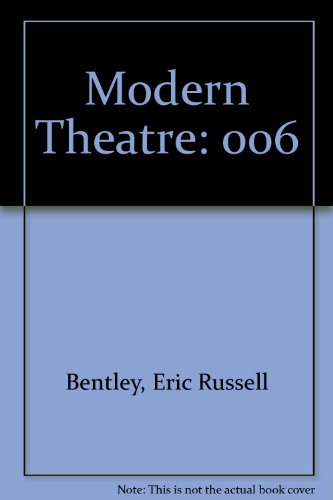 The Modern Theatre, Vol. 6 (9780844616599) by Bentley, Eric Russell