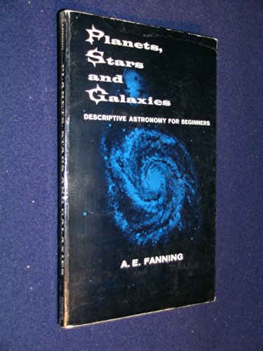 Imagen de archivo de Planets, Stars and Galaxies: Descriptive Astronomy for Beginners a la venta por ThriftBooks-Atlanta