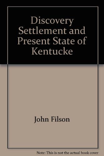 9780844620589: Discovery Settlement and Present State of Kentucke