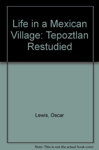 9780844624693: Life in a Mexican Village: Tepoztlan Restudied