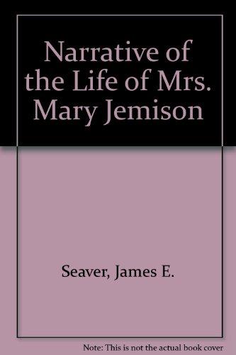 Stock image for Narrative of the Life of Mrs. Mary Jemison for sale by WeSavings LLC