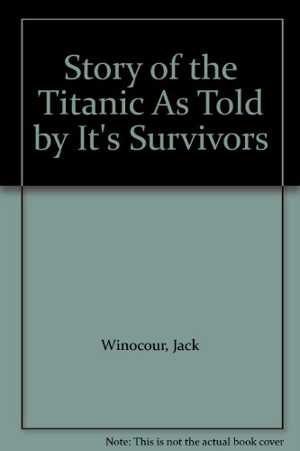 9780844631943: Story of the Titanic As Told by It's Survivors