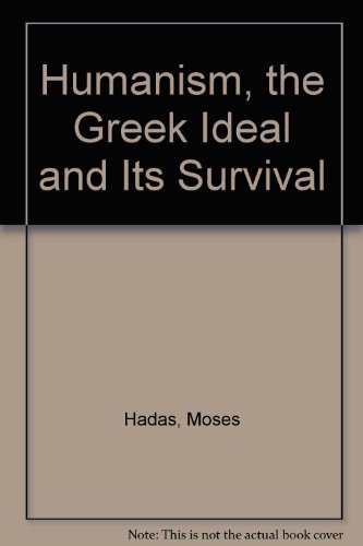Beispielbild fr Humanism : The Greek Ideal and Its Survival zum Verkauf von Better World Books