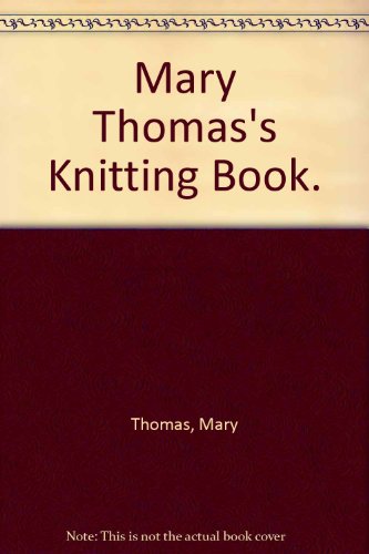 9780844646176: Mary Thomas's Knitting Book.