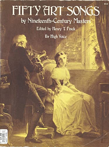 Fifty Art Songs by 19th Century Master for High Voice (9780844655031) by Finck, Henry Theophilus