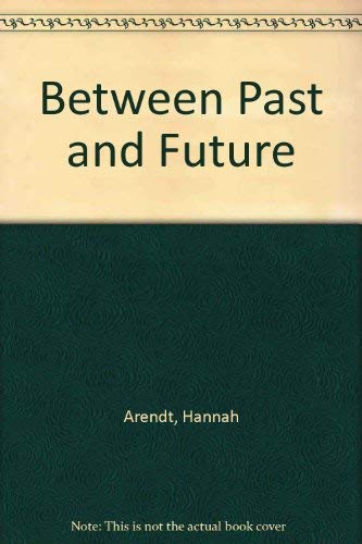 9780844659763: Between Past and Future