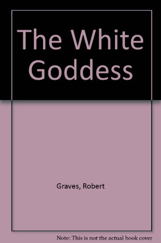 9780844659831: The White Goddess: A Historical Grammar of Poetic Myth