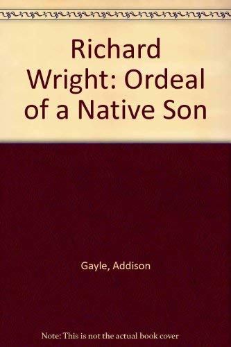 Imagen de archivo de Richard Wright : Ordeal of a Native Son a la venta por Better World Books