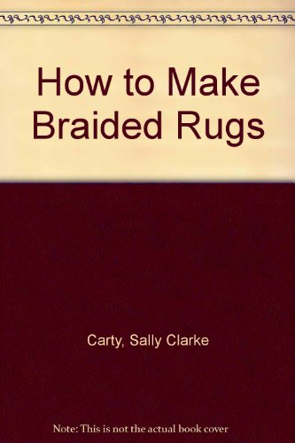 9780844660615: How to Make Braided Rugs