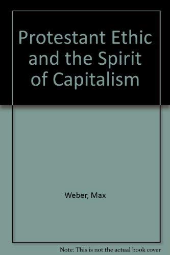 Protestant Ethic and the Spirit of Capitalism (9780844661186) by Weber, Max