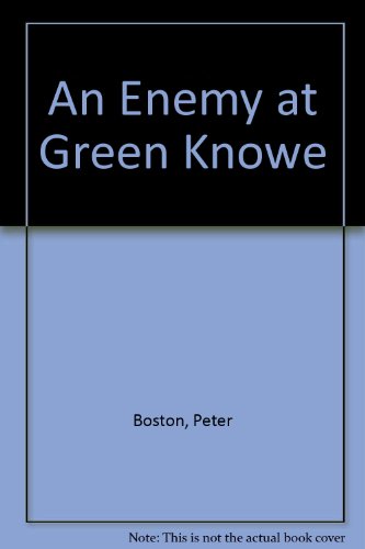 An Enemy at Green Knowe (9780844661520) by Boston, Peter