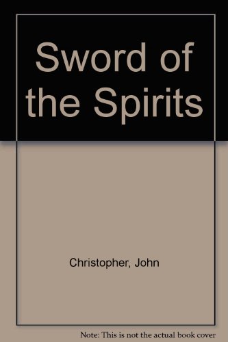 Sword of the Spirits (9780844661582) by Christopher, John