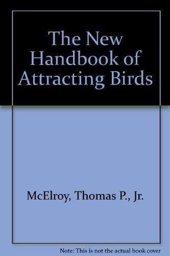 9780844664903: The New Handbook of Attracting Birds