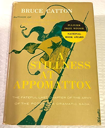 Beispielbild fr "A Stillness at Appomattox (Army of the Potomac, Vol. 3)" zum Verkauf von Hawking Books