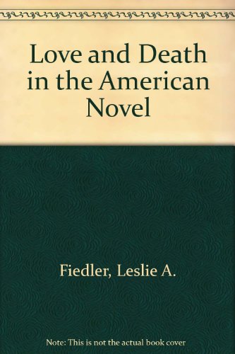9780844667034: Love and Death in the American Novel