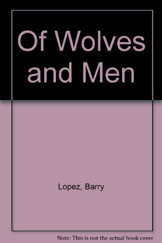 9780844667270: Of Wolves and Men