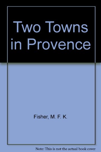 9780844667461: Two Towns in Provence [Idioma Ingls]