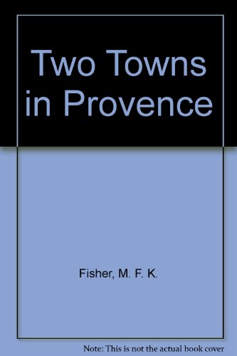 9780844667461: Two Towns in Provence [Lingua Inglese]