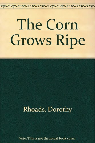 9780844667560: The Corn Grows Ripe