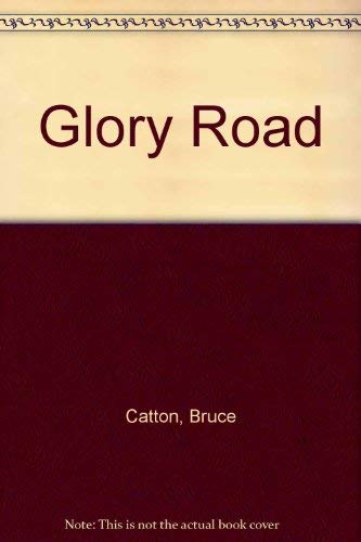 Glory Road (9780844667904) by Catton, Bruce