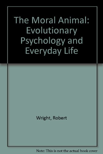 9780844669274: The Moral Animal: Evolutionary Psychology and Everyday Life