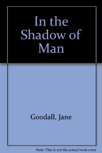 In the Shadow of Man (9780844669441) by Goodall, Jane