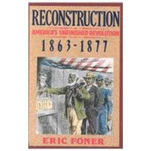 9780844671734: Reconstruction: America's Unfinished Revolution, 1863-1877