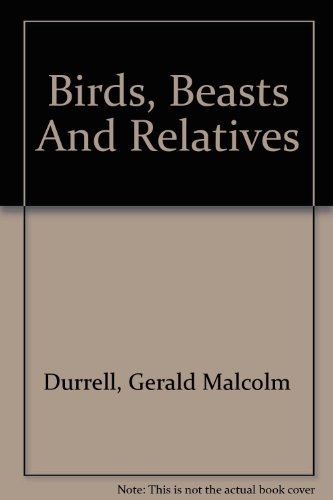 Birds, Beasts And Relatives (9780844672663) by Durrell, Gerald Malcolm