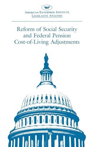 Immagine dell'editore per Reform of Social Security and Federal Pension Cost-of-living Adjustments: 1985, 99th Congress, 1st Session (Legislative Analysis S.) venduto da Kennys Bookshop and Art Galleries Ltd.