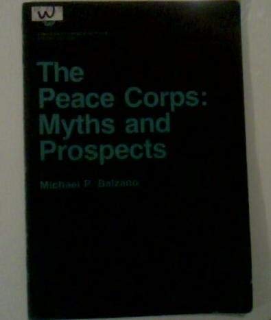 Imagen de archivo de The Peace Corps : Myths and Prospects a la venta por Better World Books