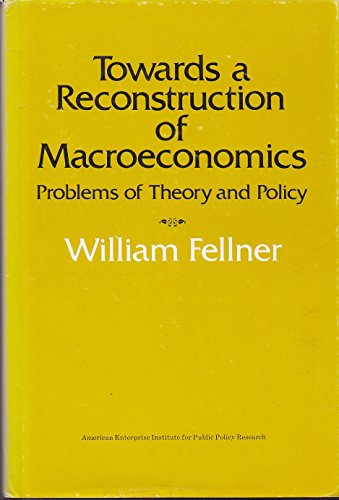 Stock image for Towards a Reconstruction of Macroeconomics: Problems of Theory and Policy for sale by Bingo Used Books