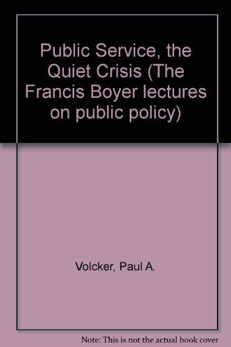 Beispielbild fr Public Service: The Quiet Crisis zum Verkauf von Ammareal