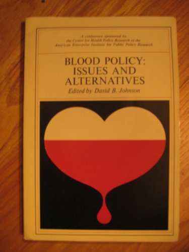 Imagen de archivo de Blood policy: Issues and alternatives a la venta por Calliopebooks