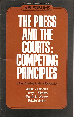 Imagen de archivo de The Press and the Courts: Competing Principles a la venta por Presidential Book Shop or James Carroll