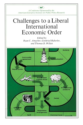 9780844721521: Challenges to a Liberal International Economic Order