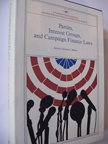 Imagen de archivo de Parties, Interest Groups, and Campaign Finance Laws a la venta por Better World Books