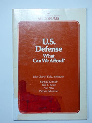 Imagen de archivo de U.S. defense, what can we afford?: Held on June 3, 1980 and sponsored a la venta por CONTINENTAL MEDIA & BEYOND