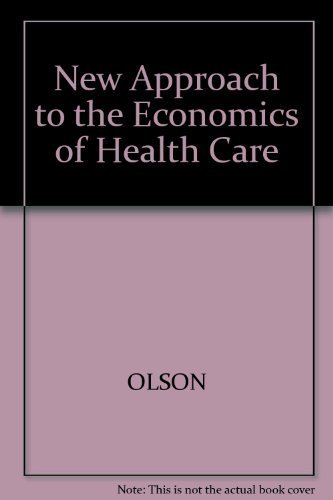 Beispielbild fr New Approach to the Economics of Health Care zum Verkauf von Better World Books