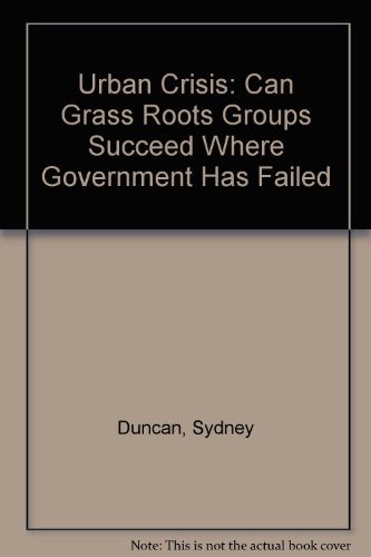 Stock image for Urban Crisis: Can Grass Roots Groups Succeed Where Government Has Failed for sale by Kennys Bookstore