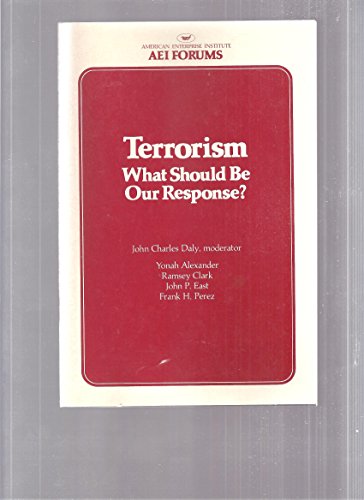 9780844722313: Terrorism: What Should be Our Response?