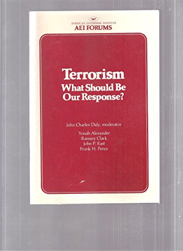 9780844722313: Terrorism: What Should Be Our Response