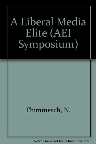 Beispielbild fr A Liberal Media Elite?: A Conference Sponsored by the American Enterprise Institute for Public Policy Research (Aei Symposia, 85A) zum Verkauf von Wonder Book