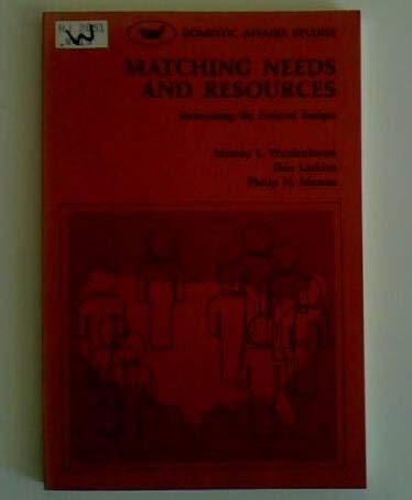 Imagen de archivo de Matching Needs and Resources : Reforming the Federal Budget a la venta por Better World Books Ltd